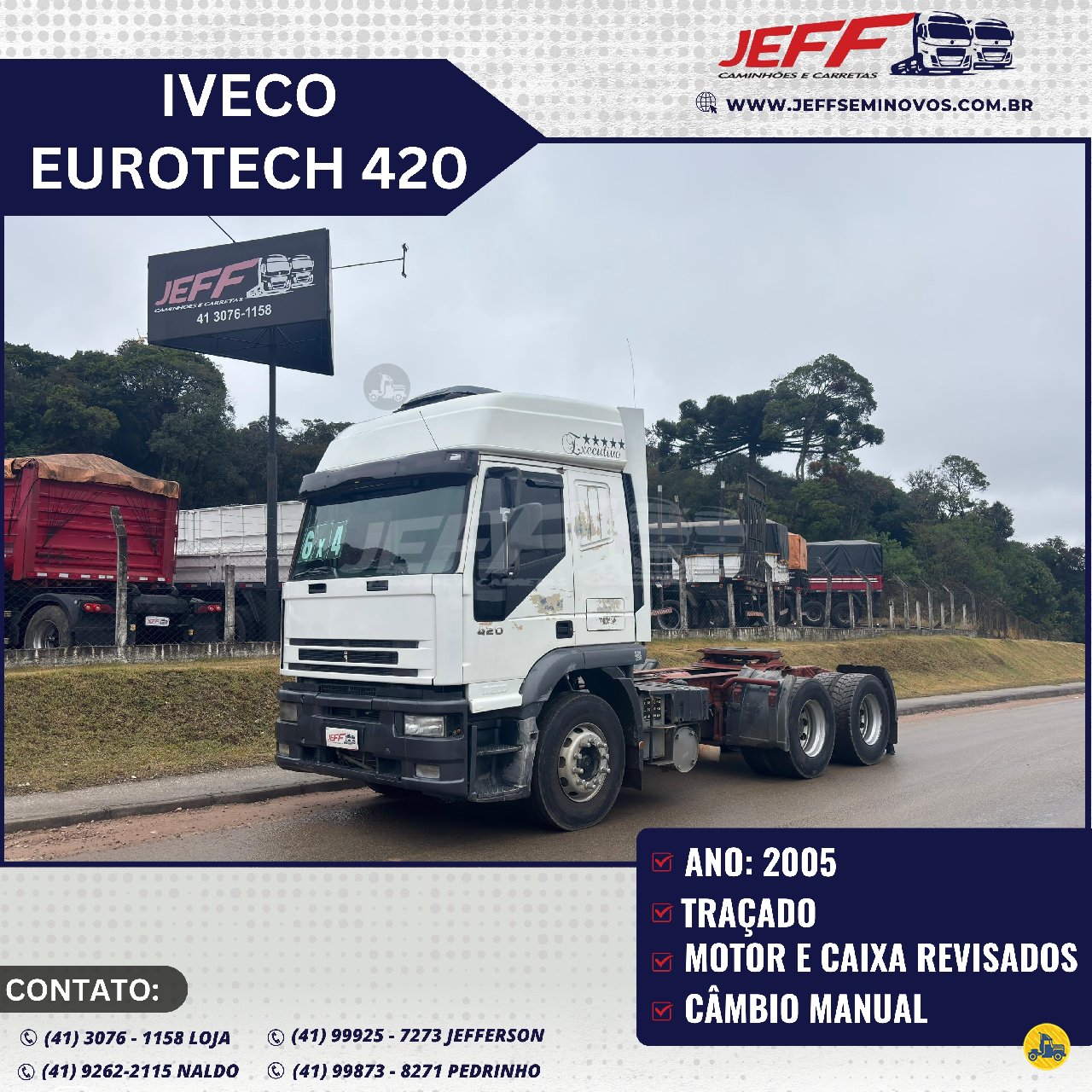 CAMINHAO IVECO EUROTECH 450E37 Cavalo Mecânico Truck 6x4 JEFF Seminovos - Caminhões e Carretas MANDIRITUBA PARANÁ PR